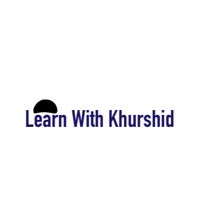 Learn with khurshid