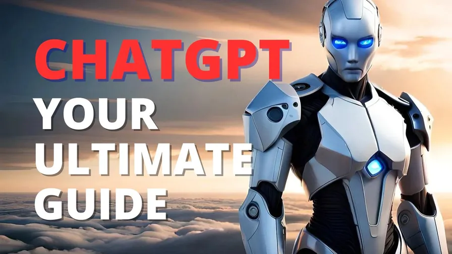 ChatGPT Your Ultimate Guide