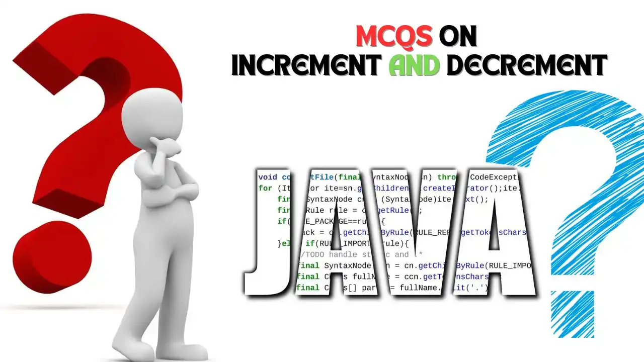 Read more about the article 50 Best MCQs on Increment and Decrement Operators in Java