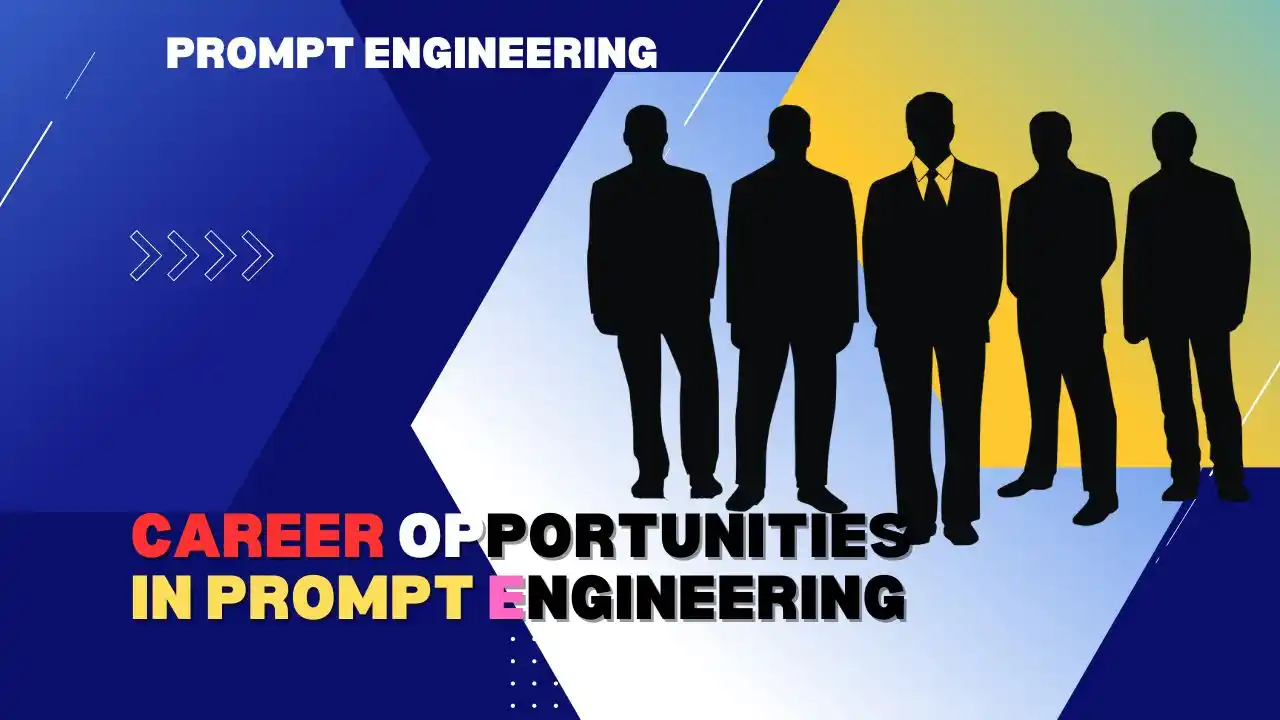 You are currently viewing What are the career opportunities in prompt engineering in 2024?