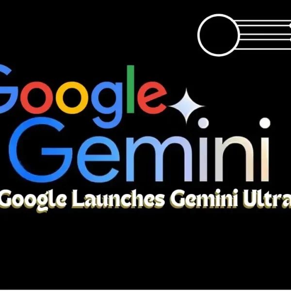 Google Launches Gemini Ultra