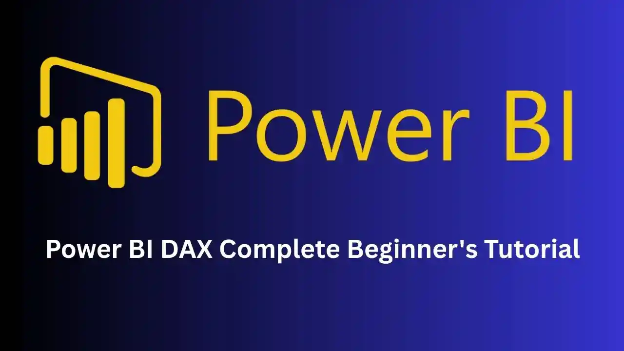 You are currently viewing Power BI DAX Complete Beginner’s Tutorial: What, Why, and How, Best with 5 Uses Cases