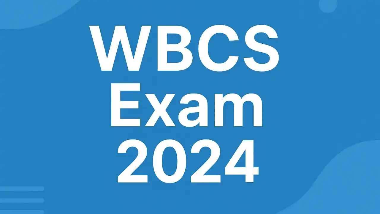 You are currently viewing WBCS Exam 2024: Official Notification, Eligibility, Age Limit, Syllabus & Application Dates